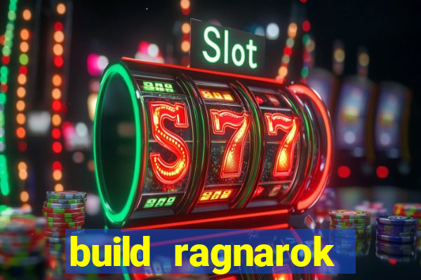 build ragnarok history reborn 1x